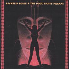 backflip louie and the pool party pagans