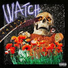 Watch (Feat. Kanye West & Lil Uzi Vert) (CDS)