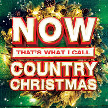 Now That's What I Call Country Christmas 2015 CD1
