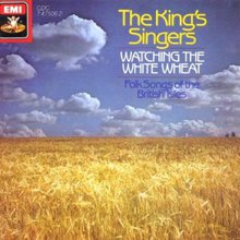 Watching The Withe Wheat (Folk Songs Of The British Isles)