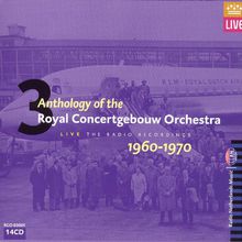 Anthology Of The Royal Concertgebouw Orchestra: 3 Live The Radio Recordings 1960-1970 CD13