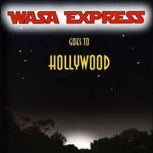 Wasa Express Goes To Hollywood (EP)
