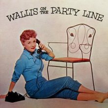 Wallis On The Party Line (Vinyl)