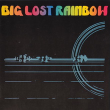 Big Lost Rainbow (Remastered 1998)