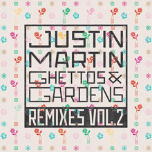 Ghettos & Gardens Remixes Vol. 2