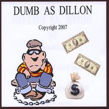 Dumb As Dillon