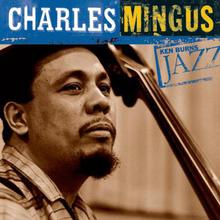 Ken Burns Jazz: The Definitive Charles Mingus