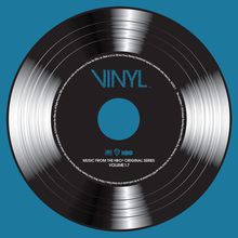 Vinyl: Music From The Hbo® Original Series - Vol. 1.7