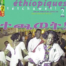 Ethiopiques, Vol. 2: Tetchawet! Urban Azmaris Of The 90's