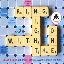 Shake a hand & other songs associated with the King