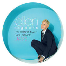 Ellen Degeneres' I'm Gonna Make You Dance Jams