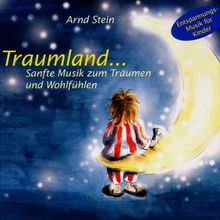 Traumland... Sanfte Musik Zum Träumen Und Wohlfühlen