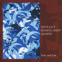 Early And Late (With Steve Lacy) CD2