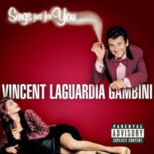 Vincent Laguardia Gambini Sings Just For You