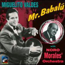 Mr. Babalu (With Noro Morales Orchestra) (1949-1950)