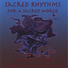 Sacred Rhythms For A Sacred World, Vol. 1