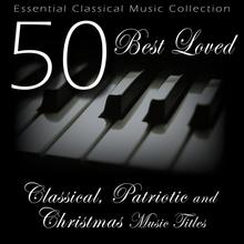 50 Best Loved Classical, Patriotic, and Christmas Music Titles