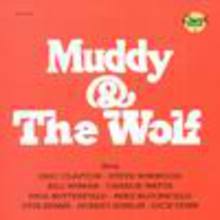 Muddy And The Wolf