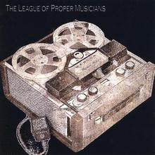 The League of Proper Musicians