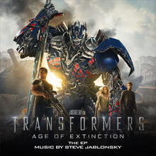 Transformers: Age Of Extinction (Music From The Motion Picture) (EP)
