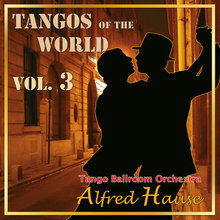 Tangos Of The World Vol. 3