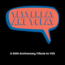 Yesterday And Today - A 50Th Anniversary Tribute To Yes