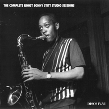 The Complete Roost Sonny Stitt Studio Sessions CD4