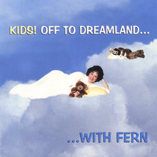 Kids! Off to Dreamland With Fern