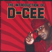 The Introduction Of D-Cee