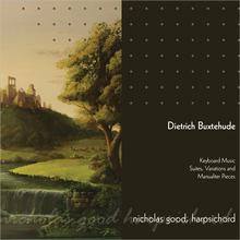 Dietrich Buxtehude Harpsichord Music: Suites, Variations and Other Pieces