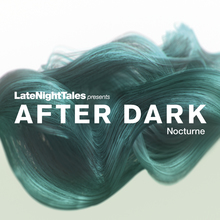 Late Night Tales Presents After Dark Nocturne (Bill Brewster) CD1