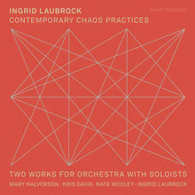 Chaos Practices - Two Works For Orchestra With Soloists