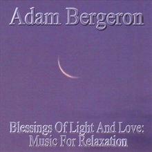 Blessings Of Light & Love: Music For Relaxation