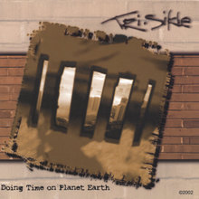 Doing Time On Planet Earth