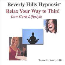 Weight Loss Hypnosis: Relax Your Way to Thin! (Low Carb. Lifestyle)
