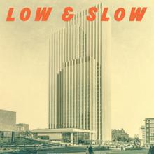 Low And Slow (Reissued 2015)