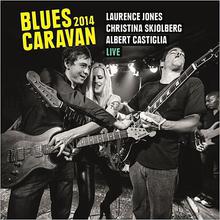 Blues Caravan 2014 (Live) (With Christina Skjolberg, Albert Castiglia)