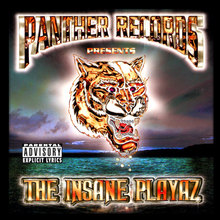 Panther Records presents The Insane Playaz