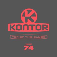 Kontor Top Of The Clubs Volume 74 CD1