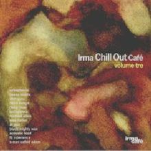 IRMA Chill Out Cafe' Volume Tres (Vol. 3)