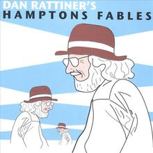 Dan Rattiner's Hamptons Fables