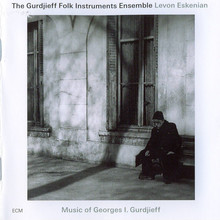 Music Of Georges I. Gurdjieff (With Levon Eskenian)