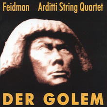 Der Golem (With Arditti String Quartet)