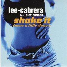 Shake It (Move A Little Closer) (Feat. Alex Cartana) (CDS)