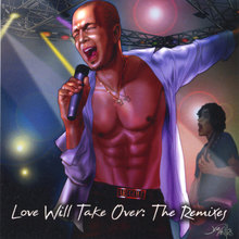 Love Will Take Over: The Remixes