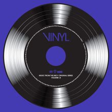 Vinyl: Music From The Hbo® Original Series - Vol. 1.4