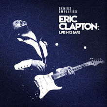 Eric Clapton: Life In 12 Bars (Original Motion Picture Soundtrack) CD1