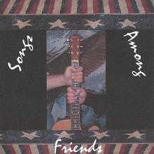 Songs Among Friends