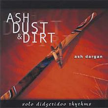 Ash Dust & Dirt