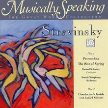 Stravinsky Petrouchka, The Rite of Spring, Musically Speaking
